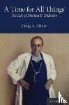 Miller, Craig A. ( - A Time for All Things