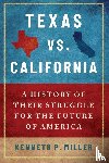 Miller, Kenneth P. (Associate Professor of Government - Texas vs. California
