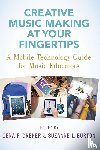  - Creative Music Making at Your Fingertips