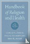 Koenig, Harold G. (Professor of Psychiatry & Behavioral Sciences, VanderWeele, Tyler (Professor of Psychiatry & Behavioral Sciences, Peteet, John R. (Associate Professor of Psychiatry - Handbook of Religion and Health