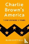 Ball, Blake Scott (Assistant Professor of History - Charlie Brown's America