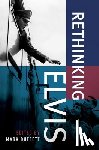 Duffett, Mark - Rethinking Elvis