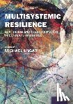 Michael (Canada Research Chair in Child, Family and Community Resilience, Canada Research Chair in Child, Family and Community Resilience, Dalhousie University) Ungar - Multisystemic Resilience