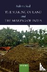 Sud, Nikita (Associate Professor of Development Studies - The Making of Land and The Making of India