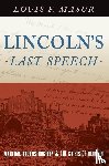 Masur, Louis P. (Distinguished Professor of American Studies and History - Lincoln's Last Speech