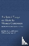  - Analytical Essays on Music by Women Composers: Secular & Sacred Music to 1900