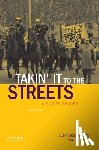 Bloom, Alexander - Takin' It to the Streets: A Sixties Reader