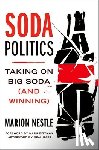 Nestle, Dr. Marion (Paulette Goddard Professor in the Department of Nutrition, Bittman, Mark (Columnist, Baer, Dr. Neal (Co-Founder - Soda Politics