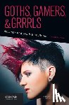Haenfler, Ross - Goths, Gamers, and Grrrls: Deviance and Youth Subcultures