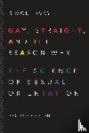 LeVay, Simon - Gay, Straight, and the Reason Why