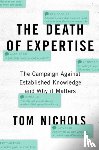 Nichols, Tom (Professor of National Security Affairs - The Death of Expertise