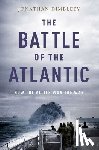 Dimbleby, Jonathan - Battle of the Atlantic: How the Allies Won the War