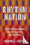 Johnson, Jasmine E. (Assistant Professor of Africana Studies - Rhythm Nation