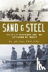 Caddick-Adams, Peter - SAND & STEEL