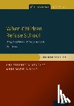 Kearney, Christopher A., Albano, Anne Marie - When Children Refuse School