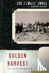 Gross, Jan Tomasz, Gross, Irena Grudzinska - Golden Harvest