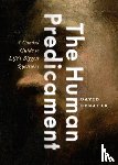 Benatar, David ( - The Human Predicament