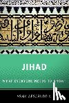 Afsaruddin, Asma (Professor of Islamic Studies - Jihad: What Everyone Needs to Know