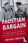 Johnson, Ian Ona (Associate Director of the Brady-Johnson Program in Grand Strategy - Faustian Bargain