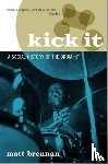 Brennan, Matt (Reader in Popular Music - Kick It