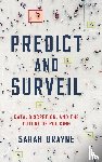 Brayne, Sarah (Assistant Professor of Sociology - Predict and Surveil