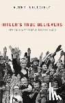 Gellately, Robert (Earl Ray Beck Professor of History - Hitler's True Believers