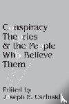  - Conspiracy Theories and the People Who Believe Them