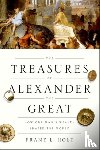Holt, Frank L. (Professor of History - The Treasures of Alexander the Great