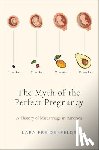 Freidenfelds, Lara ( - The Myth of the Perfect Pregnancy