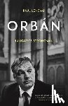 Lendvai, Paul - Orbán: Hungary's Strongman