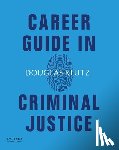 Klutz, Douglas - Career Guide in Criminal Justice