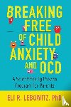 Lebowitz, Eli R. (Associate Director - Breaking Free of Child Anxiety and OCD