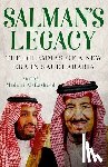 Al-Rasheed, Madawi - SALMAN'S LEGACY