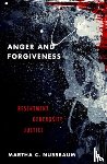 Nussbaum, Martha C. (Ernst Freund Distinguished Service Professor of Law and Ethics - Anger and Forgiveness