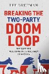 Drutman, Lee (Senior Fellow - Breaking the Two-Party Doom Loop