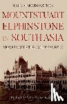 Hanifi, Shah Mahmoud - Mountstuart Elphinstone in South Asia: Pioneer of British Colonial Rule