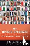 Olsen, Yngvild (Medical Director, Sharfstein, Joshua M. (Vice Dean for Public Health Practice and Community Engagement and Professor of the Practice in Health and Policy Management - The Opioid Epidemic