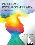 Rashid, Tayyab, Seligman, Martin - Positive Psychotherapy