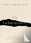 Smith, David Livingstone (Professor of Philosophy - On Inhumanity