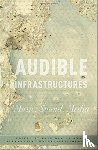  - Audible Infrastructures