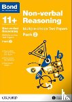 Primrose, Alison, Bond 11+ - Bond 11+: Non-verbal Reasoning: Multiple-choice Test Papers: For 11+ GL assessment and Entrance Exams