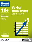 Bond, J M, Bond 11+ - Bond 11+: Verbal Reasoning: Stretch Papers