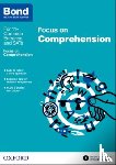 Hughes, Michellejoy, Bond 11+ - Bond 11+: English: Focus on Comprehension
