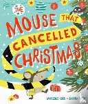 Cook, Madeleine - The Mouse that Cancelled Christmas
