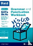 Hughes, Michellejoy, Bond SATs Skills, Bond 11+ - Bond SATs Skills: Grammar and Punctuation Workbook