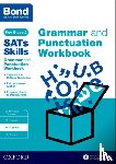 Hughes, Michellejoy, Bond SATs Skills, Bond 11+ - Bond SATs Skills: Grammar and Punctuation Workbook
