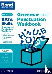 Hughes, Michellejoy, Bond SATs Skills, Bond 11+ - Bond SATs Skills: Grammar and Punctuation Workbook