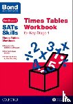 Lindsay, Sarah, Bond SATs Skills, Bond 11+ - Bond SATs Skills: Times Tables Workbook for Key Stage 1