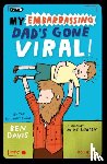 Davis, Ben ( - My Embarrassing Dad's Gone Viral!