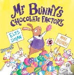 Dolan, Elys ( - Mr Bunny's Chocolate Factory